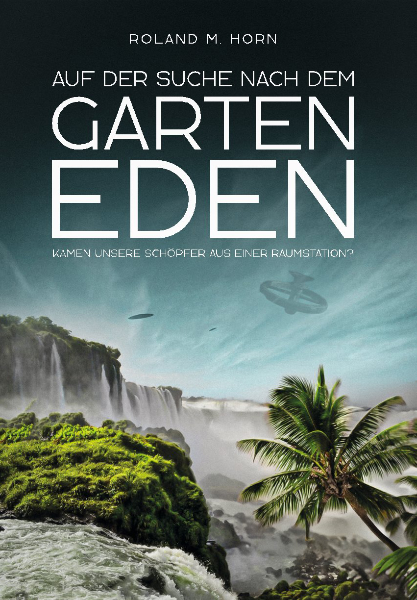 Roland M. Horn: Auf deer Suche nach dem Garten Eden
